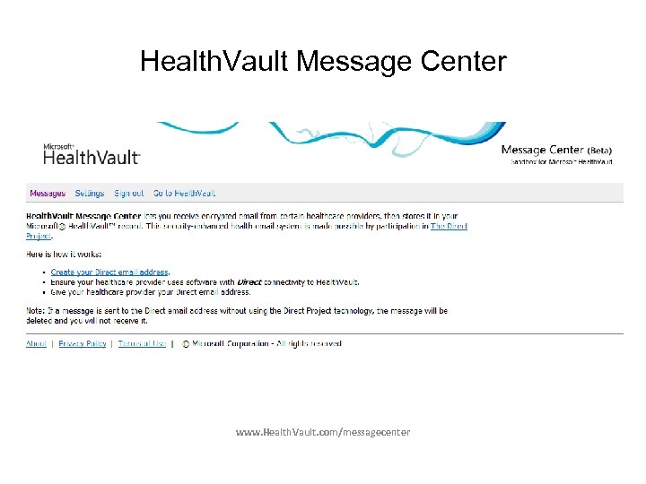 Health. Vault Message Center www. Health. Vault. com/messagecenter 