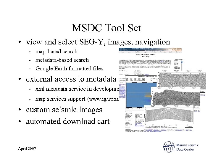 MSDC Tool Set • view and select SEG-Y, images, navigation - map-based search -