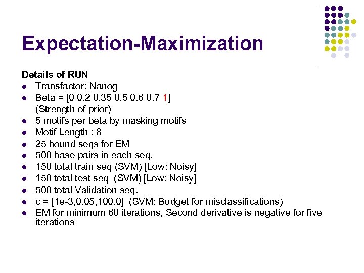 Expectation-Maximization Details of RUN l Transfactor: Nanog l Beta = [0 0. 2 0.