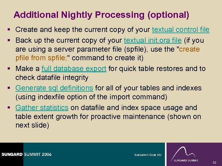 Additional Nightly Processing (optional) § Create and keep the current copy of your textual