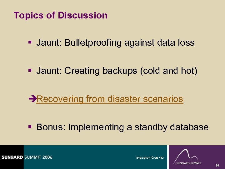 Topics of Discussion § Jaunt: Bulletproofing against data loss § Jaunt: Creating backups (cold