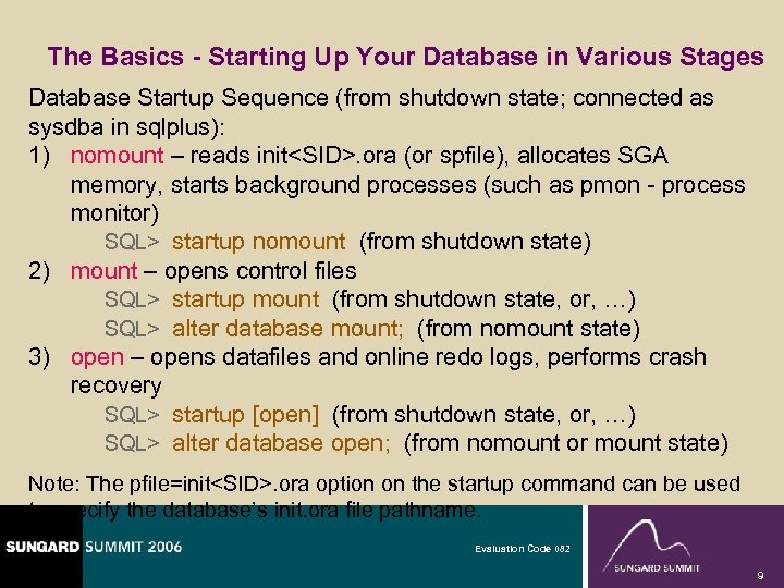 The Basics - Starting Up Your Database in Various Stages Database Startup Sequence (from