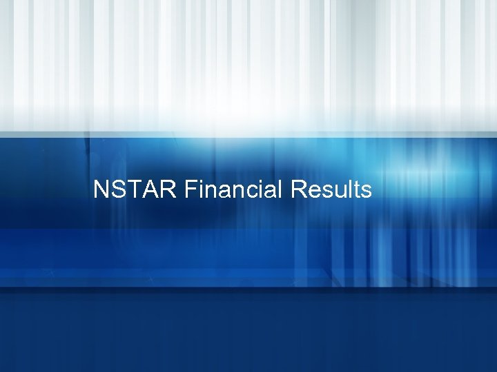 NSTAR Financial Results 