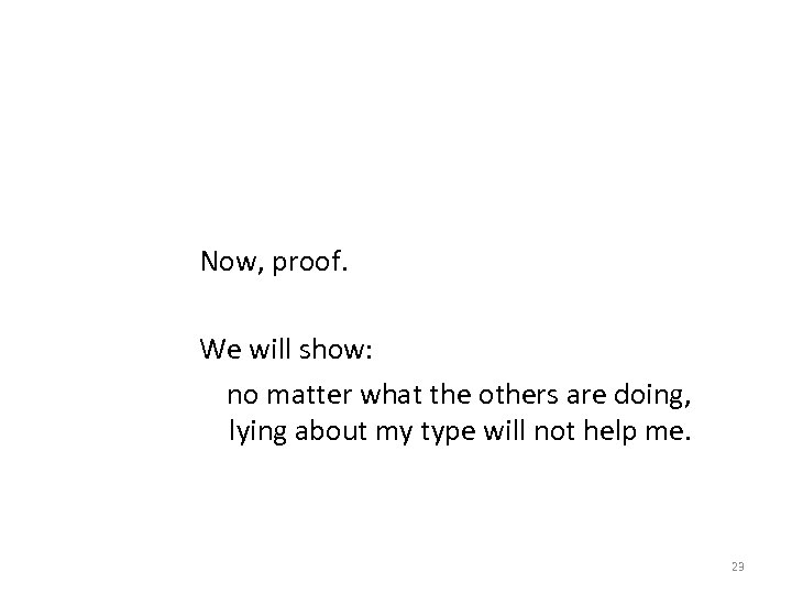 Now, proof. We will show: no matter what the others are doing, lying about