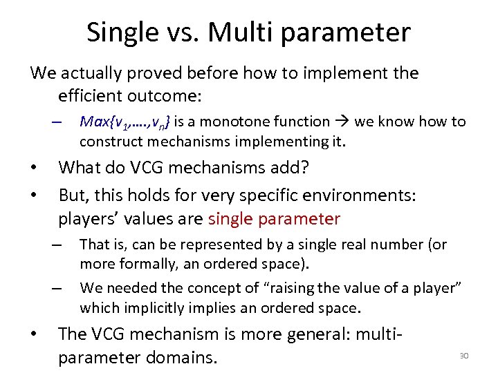 Single vs. Multi parameter We actually proved before how to implement the efficient outcome:
