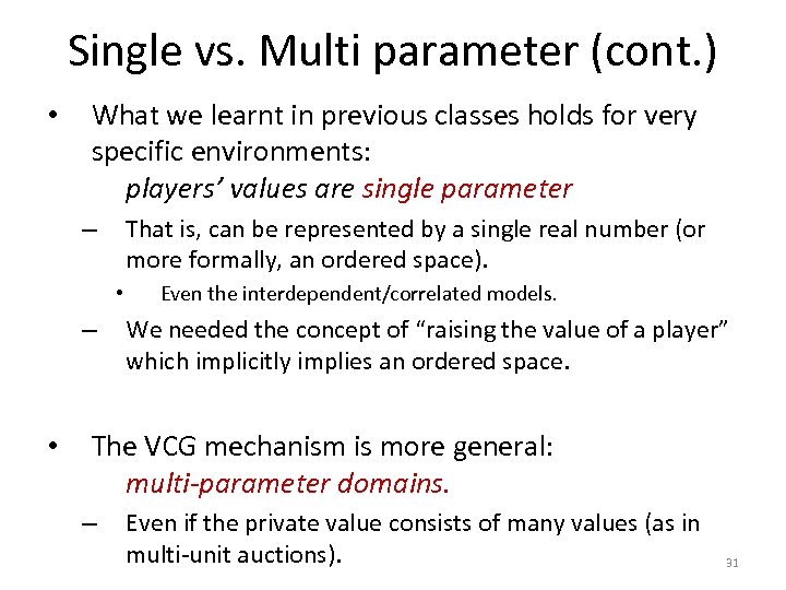 Single vs. Multi parameter (cont. ) • What we learnt in previous classes holds