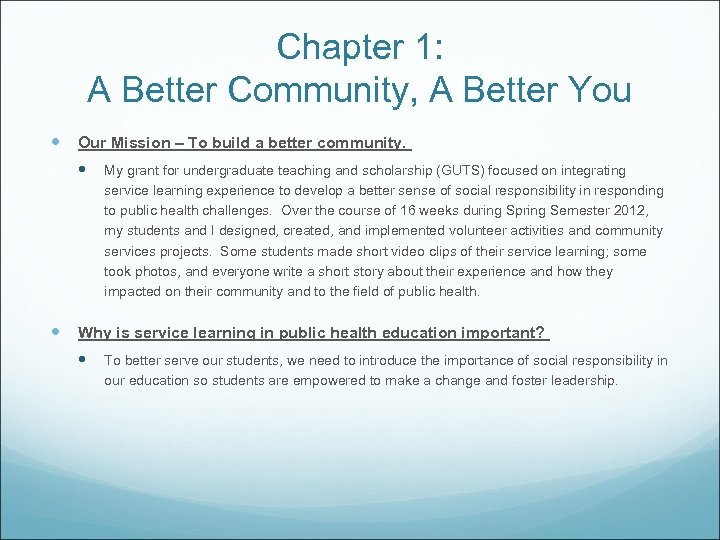 Chapter 1: A Better Community, A Better You Our Mission – To build a