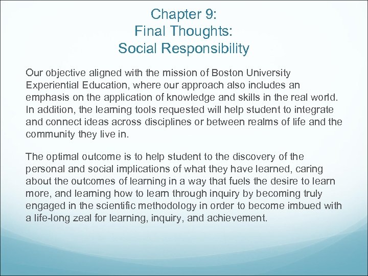 Chapter 9: Final Thoughts: Social Responsibility Our objective aligned with the mission of Boston