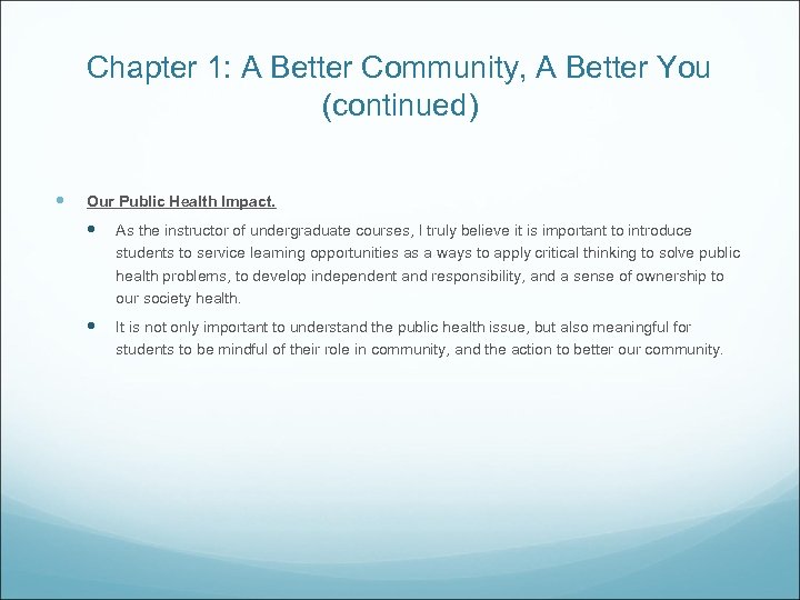 Chapter 1: A Better Community, A Better You (continued) Our Public Health Impact. As