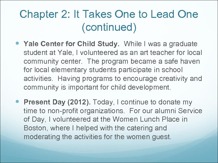 Chapter 2: It Takes One to Lead One (continued) Yale Center for Child Study.