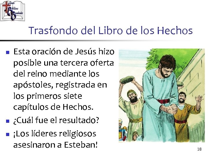 Trasfondo del Libro de los Hechos n n n Esta oración de Jesús hizo