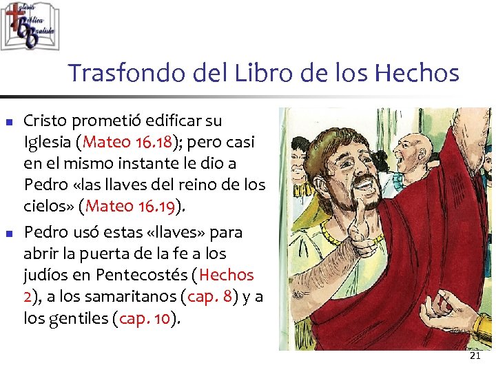 Trasfondo del Libro de los Hechos n n Cristo prometió edificar su Iglesia (Mateo