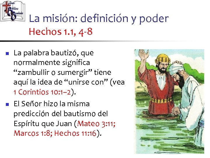 La misión: definición y poder Hechos 1. 1, 4 -8 n n La palabra