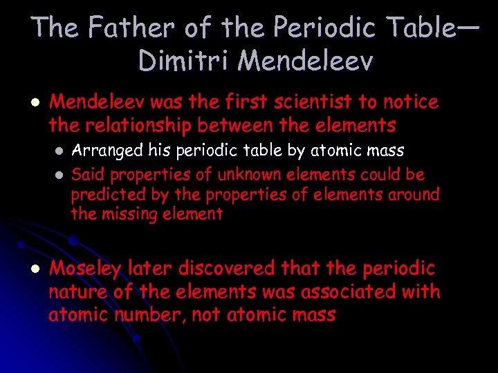 The Father of the Periodic Table— Dimitri Mendeleev l Mendeleev was the first scientist