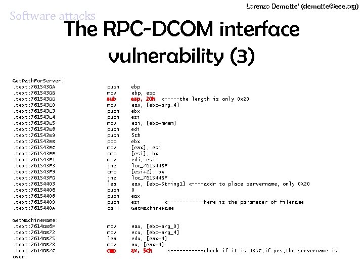 Lorenzo Dematte’ (dematte@ieee. org) Software attacks The RPC-DCOM interface vulnerability (3) Get. Path. For.