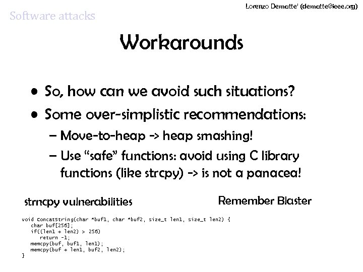 Lorenzo Dematte’ (dematte@ieee. org) Software attacks Workarounds • So, how can we avoid such