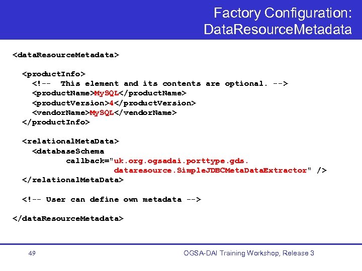 Factory Configuration: Data. Resource. Metadata <data. Resource. Metadata> <product. Info> <!-- This element and