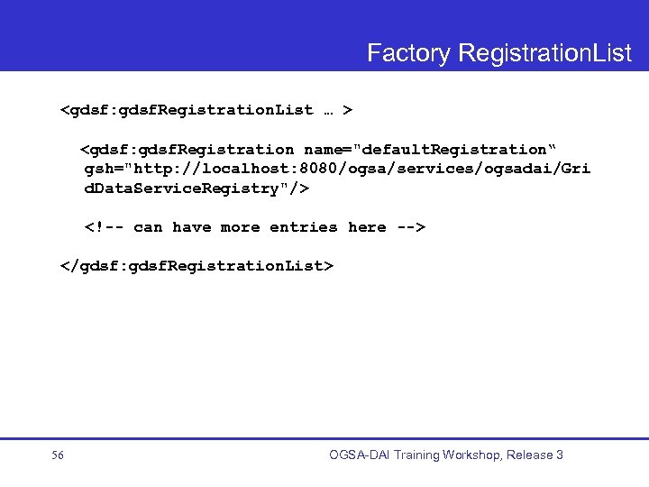 Factory Registration. List <gdsf: gdsf. Registration. List … > <gdsf: gdsf. Registration name="default. Registration“