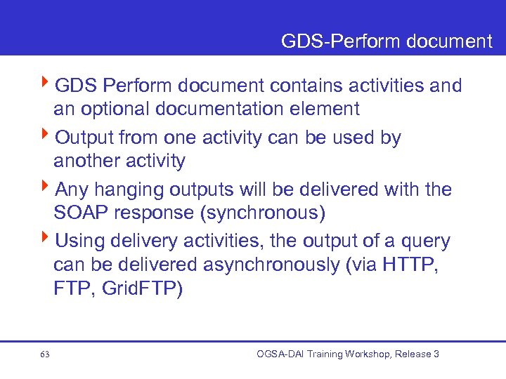 GDS-Perform document 4 GDS Perform document contains activities and an optional documentation element 4