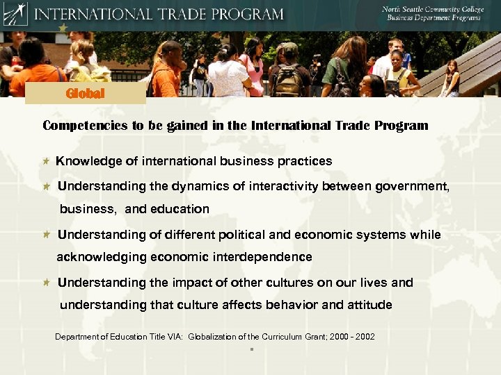 Global Competencies to be gained in the International Trade Program Knowledge of international business