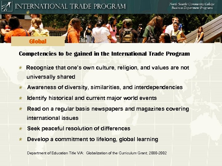 Global Competencies to be gained in the International Trade Program Recognize that one’s own