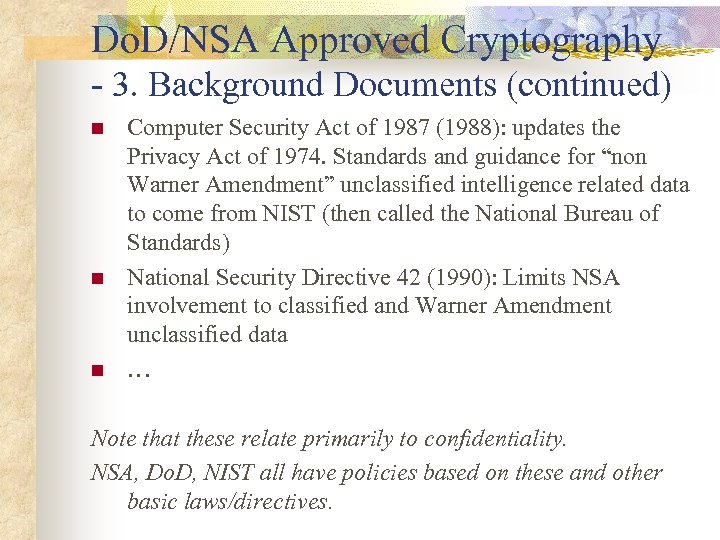 Do. D/NSA Approved Cryptography - 3. Background Documents (continued) n n n Computer Security