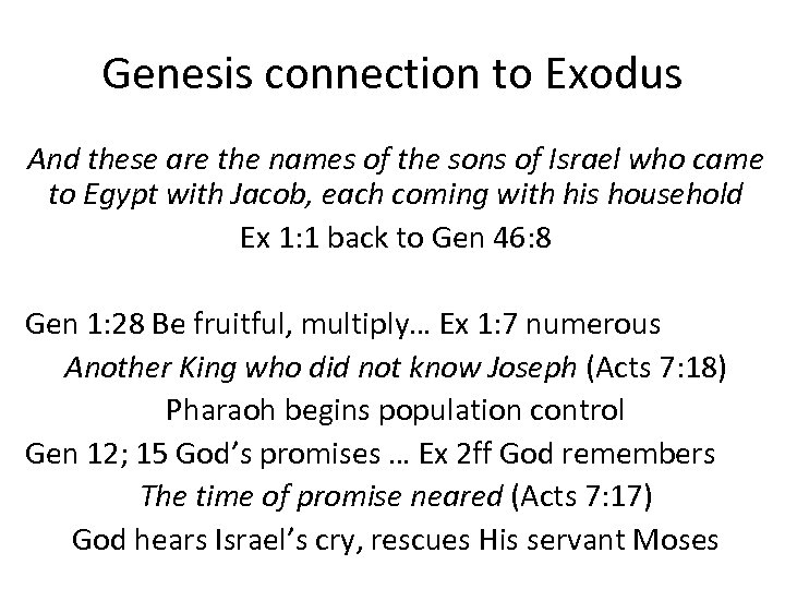 Genesis connection to Exodus And these are the names of the sons of Israel