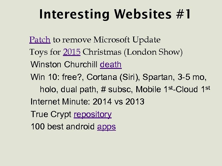 Interesting Websites #1 Patch to remove Microsoft Update Toys for 2015 Christmas (London Show)