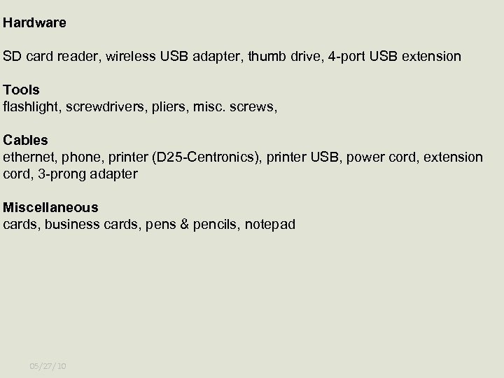 Hardware SD card reader, wireless USB adapter, thumb drive, 4 -port USB extension Tools
