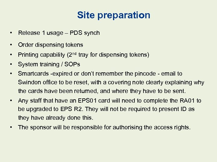 Site preparation • Release 1 usage – PDS synch • Order dispensing tokens •