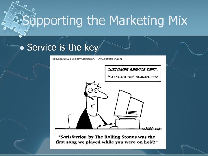 Supporting the Marketing Mix l Service is the key 