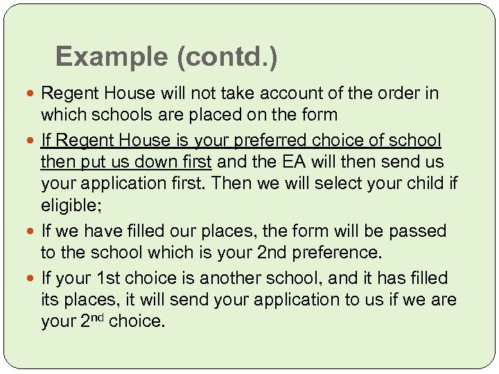 Example (contd. ) Regent House will not take account of the order in which