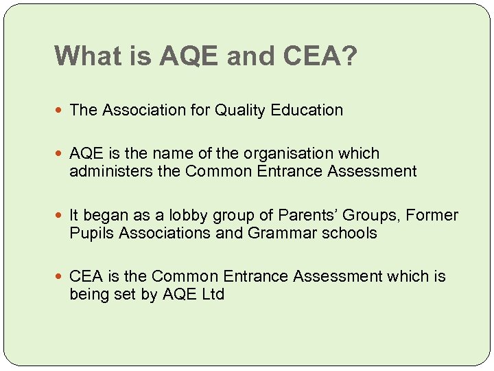 What is AQE and CEA? The Association for Quality Education AQE is the name