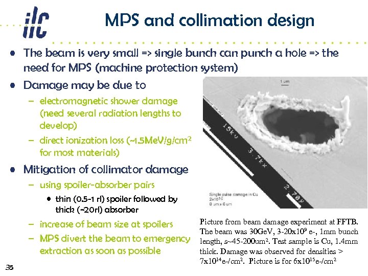 MPS and collimation design • The beam is very small => single bunch can