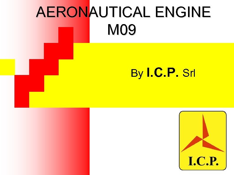 AERONAUTICAL ENGINE M 09 By I. C. P. Srl 