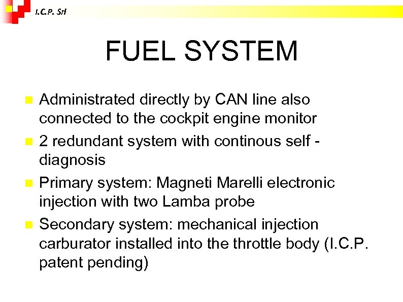 I. C. P. Srl FUEL SYSTEM Administrated directly by CAN line also connected to