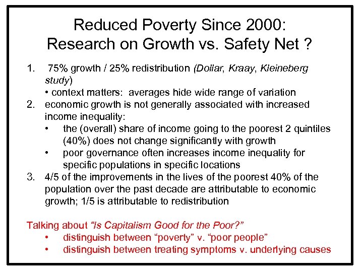 Reduced Poverty Since 2000: Research on Growth vs. Safety Net ? 1. 75% growth