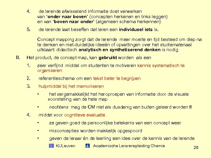 4. de lerende afwisselend informatie doet verwerken van ‘onder naar boven’ (concepten herkenen en