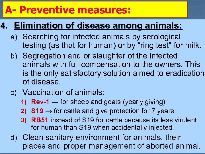 A- Preventive measures: 4. Elimination of disease among animals: a) Searching for infected animals