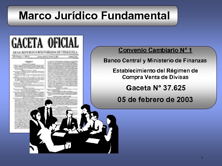 Marco Jurídico Fundamental Convenio Cambiario N° 1 Banco Central y Ministerio de Finanzas Establecimiento