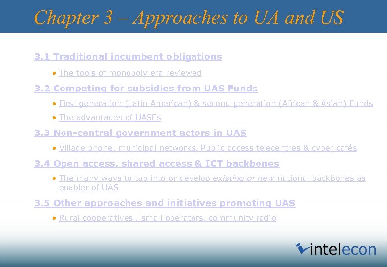 Chapter 3 – Approaches to UA and US 3. 1 Traditional incumbent obligations •