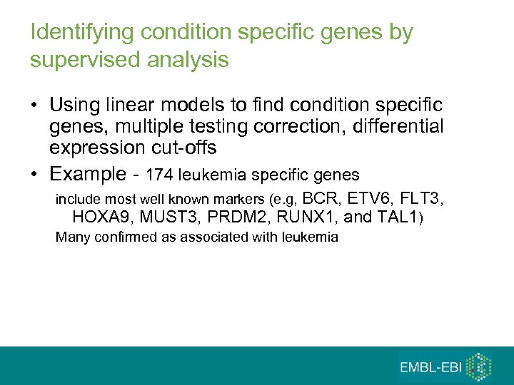 Identifying condition specific genes by supervised analysis • Using linear models to find condition