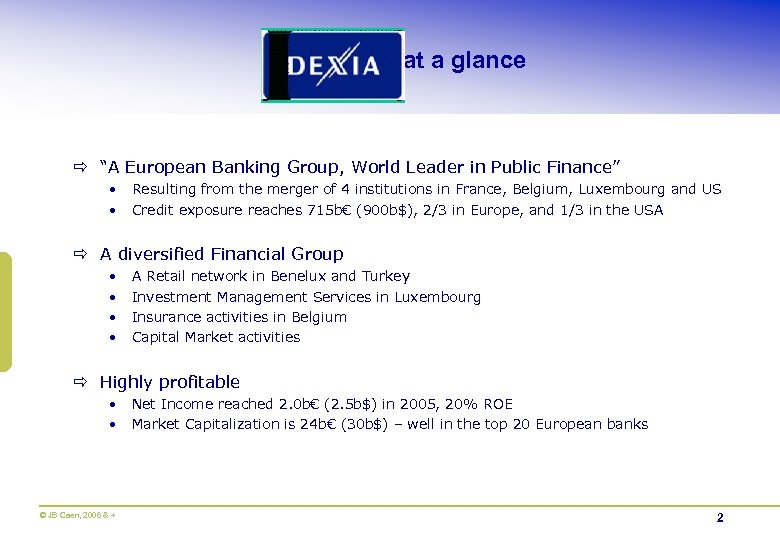 at a glance ð “A European Banking Group, World Leader in Public Finance” •