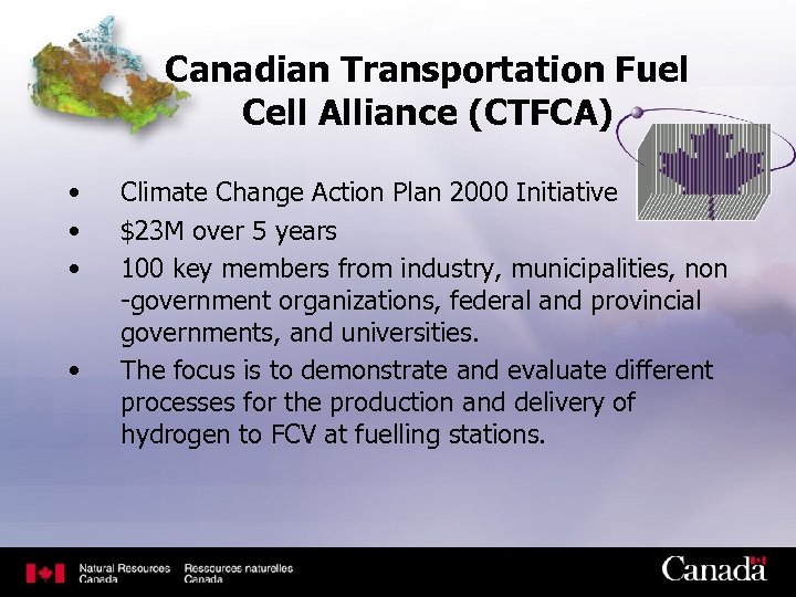 Canadian Transportation Fuel Cell Alliance (CTFCA) • • Climate Change Action Plan 2000 Initiative