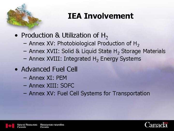 IEA Involvement • Production & Utilization of H 2 – Annex XV: Photobiological Production