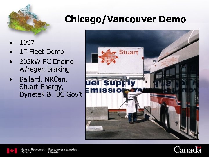 Chicago/Vancouver Demo • • 1997 1 st Fleet Demo 205 k. W FC Engine