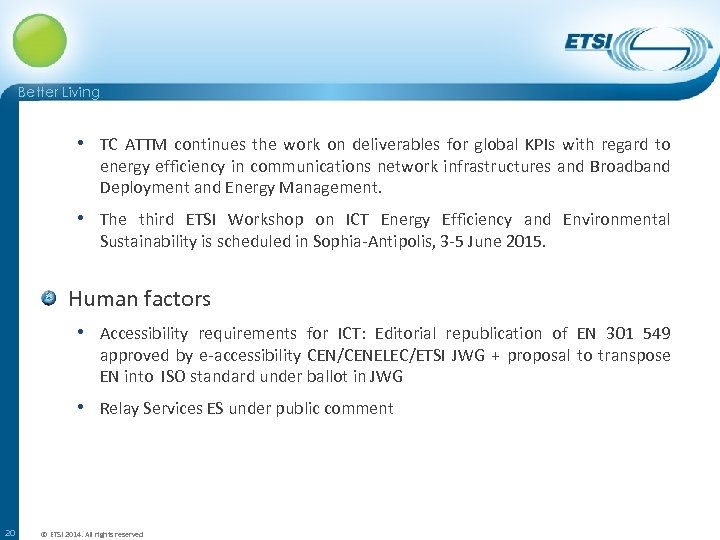 Better Living • TC ATTM continues the work on deliverables for global KPIs with