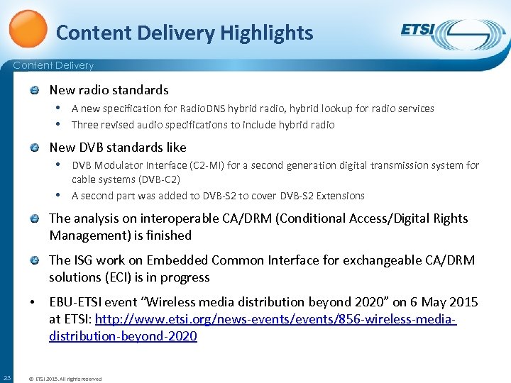 Content Delivery Highlights Content Delivery New radio standards • A new specification for Radio.