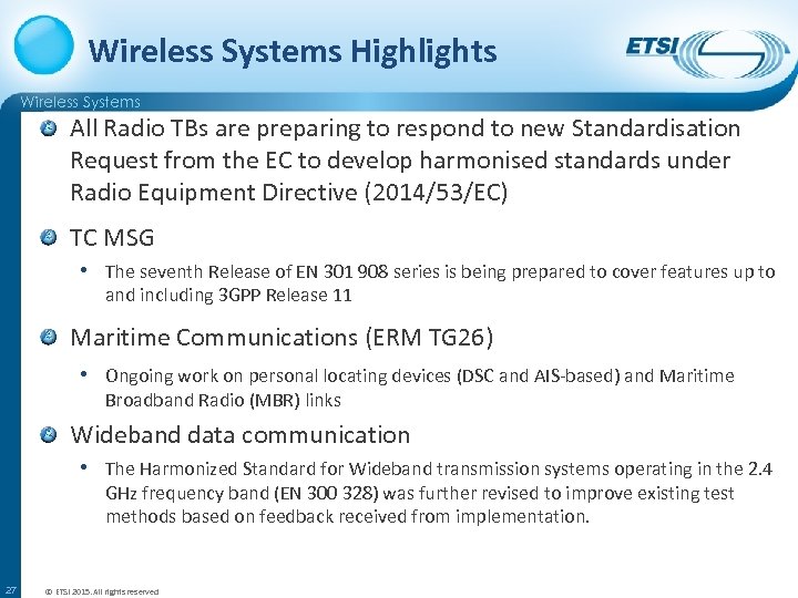 Wireless Systems Highlights Wireless Systems All Radio TBs are preparing to respond to new