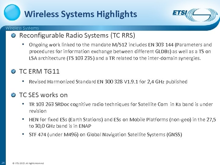 Wireless Systems Highlights Wireless Systems Reconfigurable Radio Systems (TC RRS) • Ongoing work linked